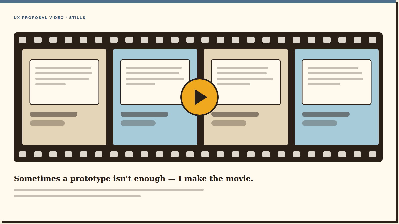 A film strip of four stills from a UX proposal video, with sprocket holes and a large gold play button over the middle.